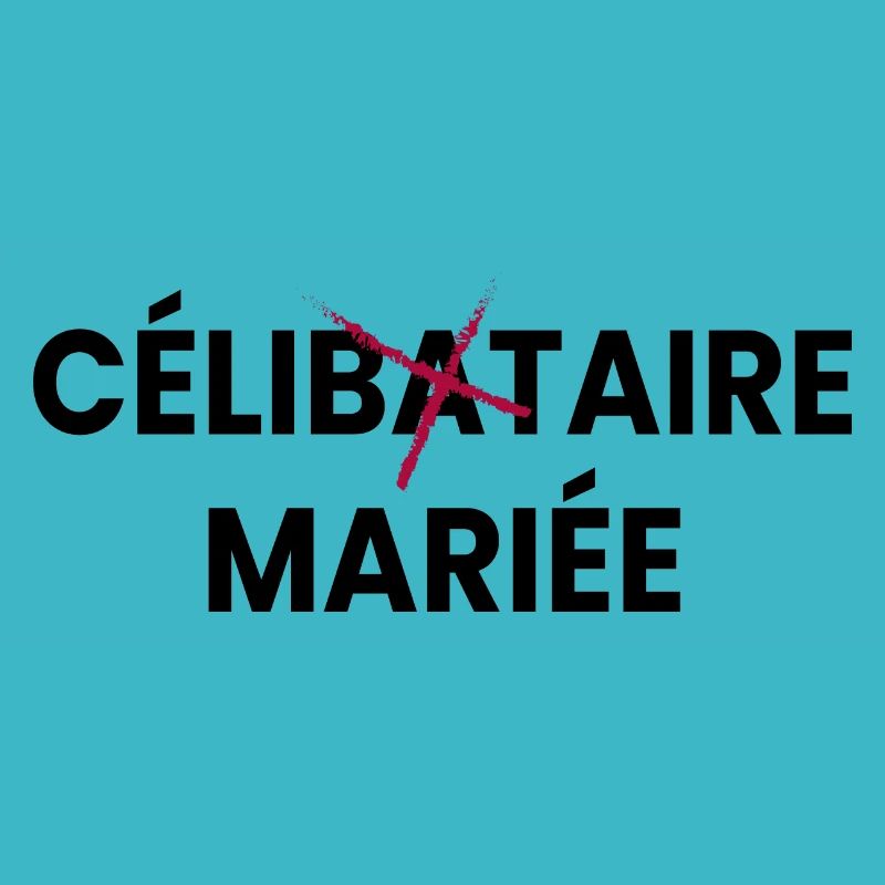 Humour Célibataire Mariée - evjf - EVJF