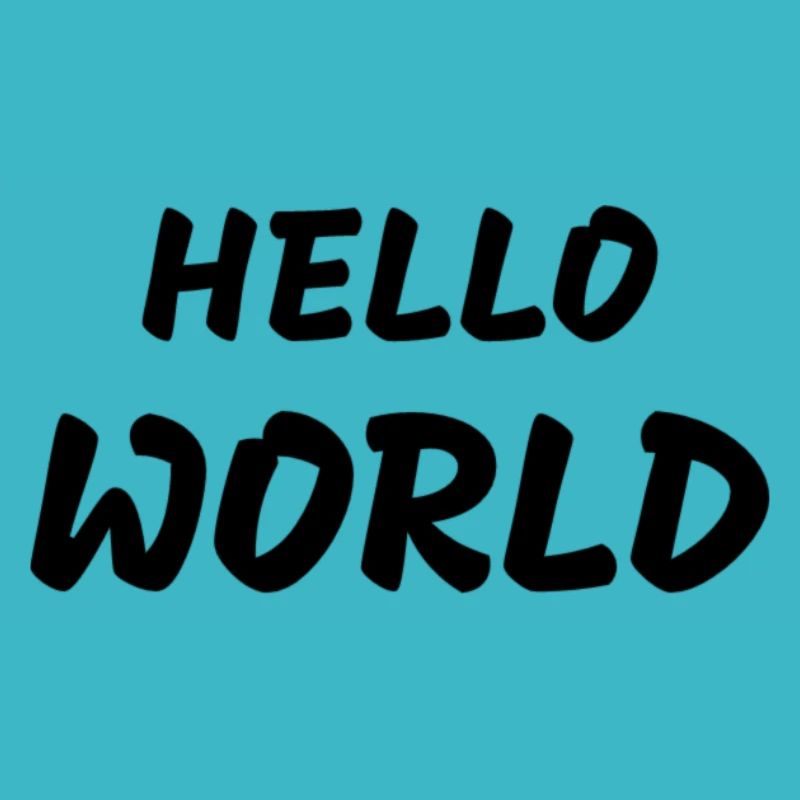 HELLO WORLD