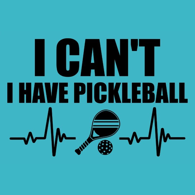 I Can't I Have Pickleball