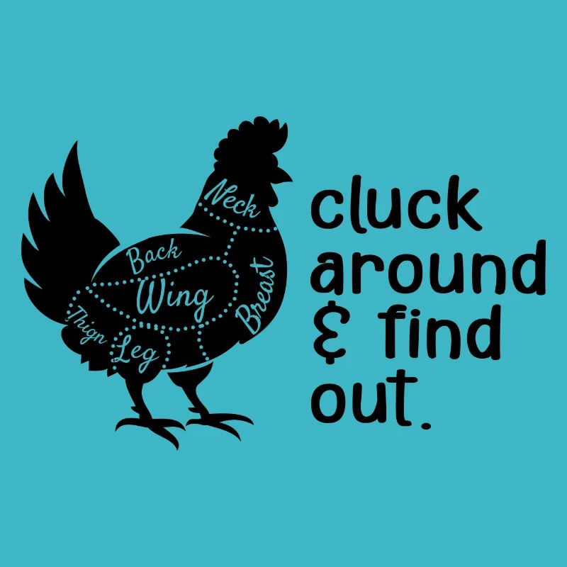 Cluck Around & Find Out Chicken