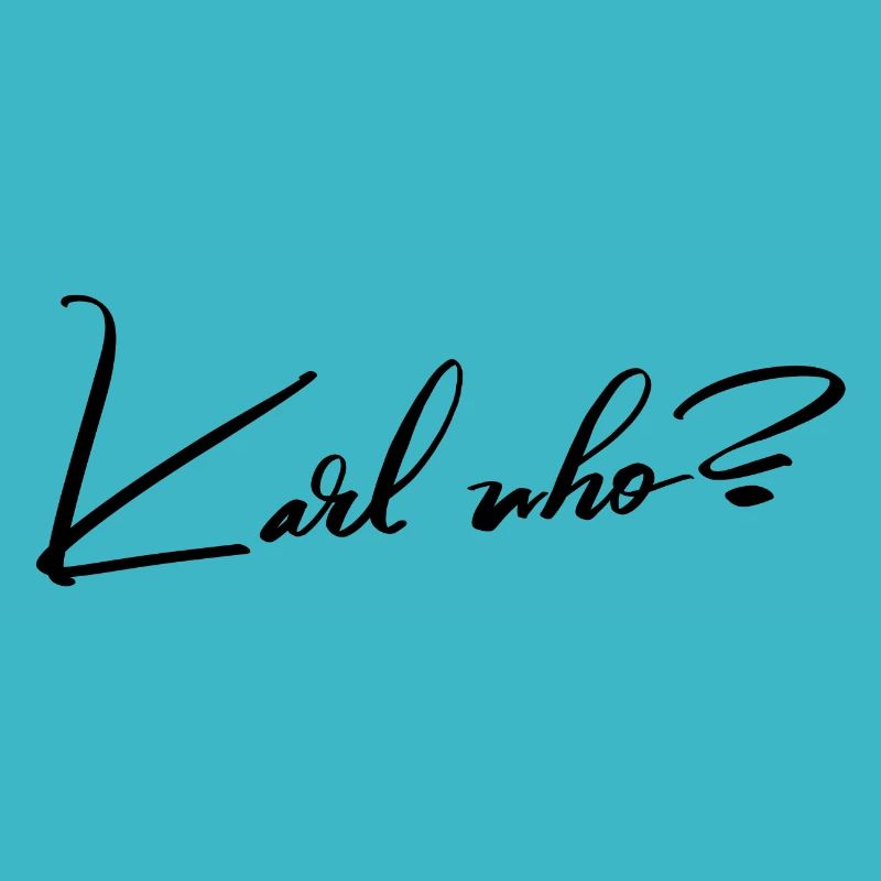 Karl-who?