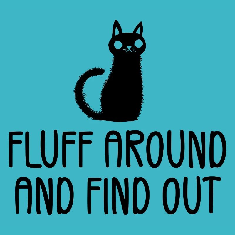 Fluff Around And Find Out