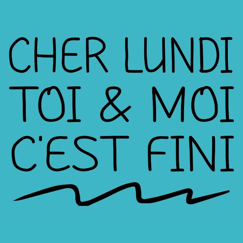 cher lundi toi & moi c'est fini