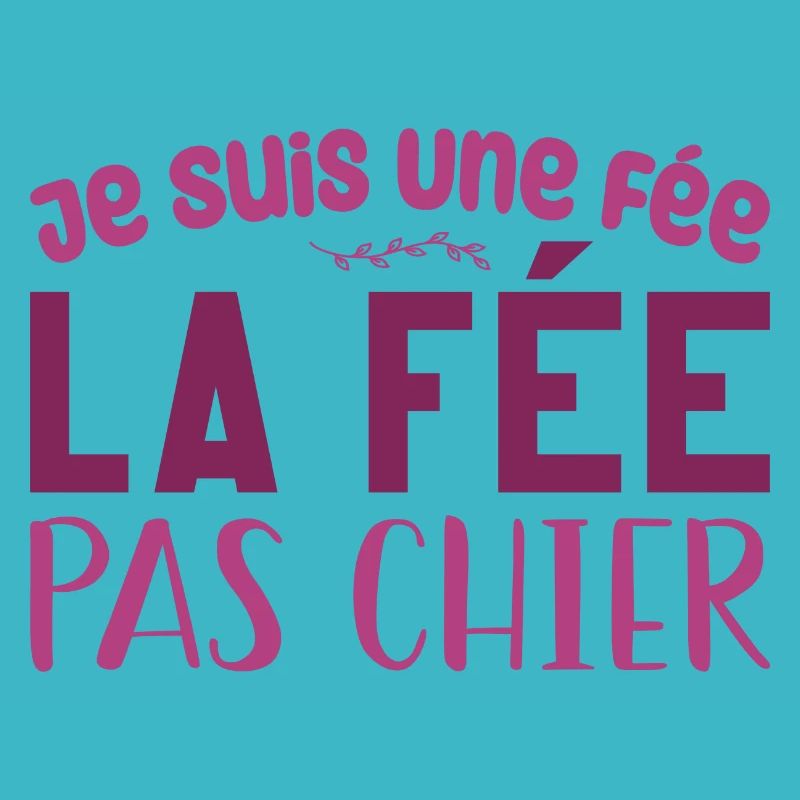 Je Suis Une Fée, La Fée Pas Chier