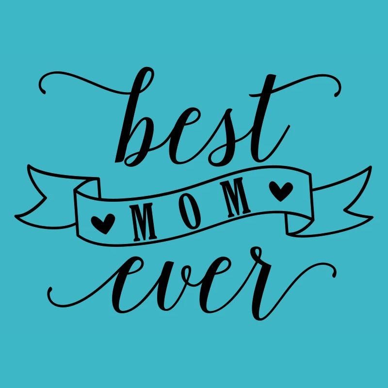 BEST MOM EVER