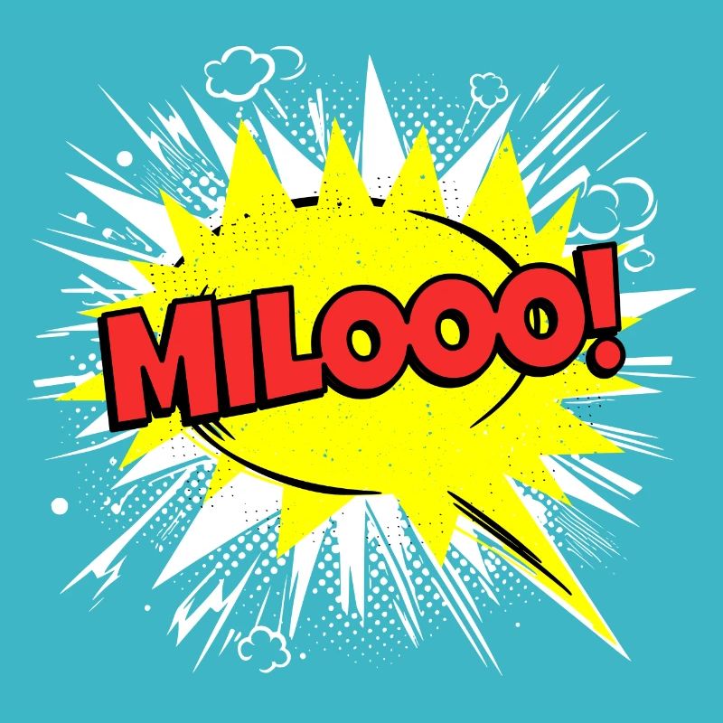 Milo Name Lustige Sprechblase Milooo!