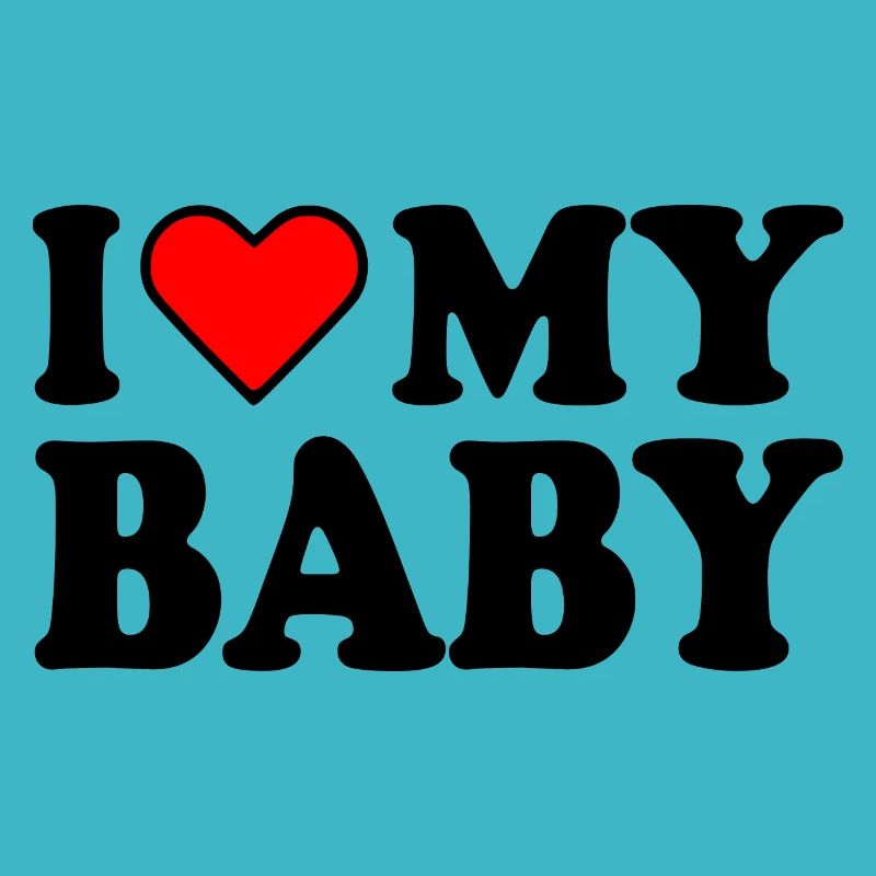 I love my baby
