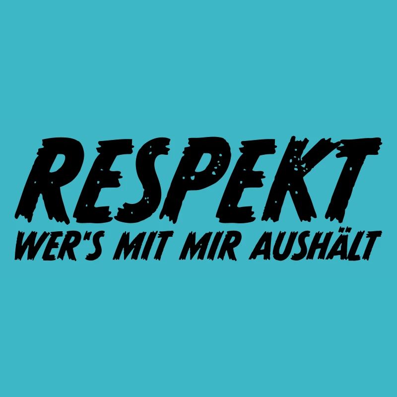 Respekt wer es mit mir aushält