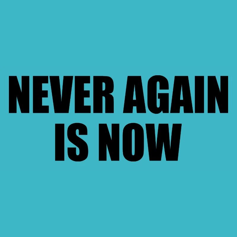 Never again is now