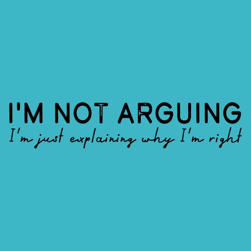 I'm not arguing