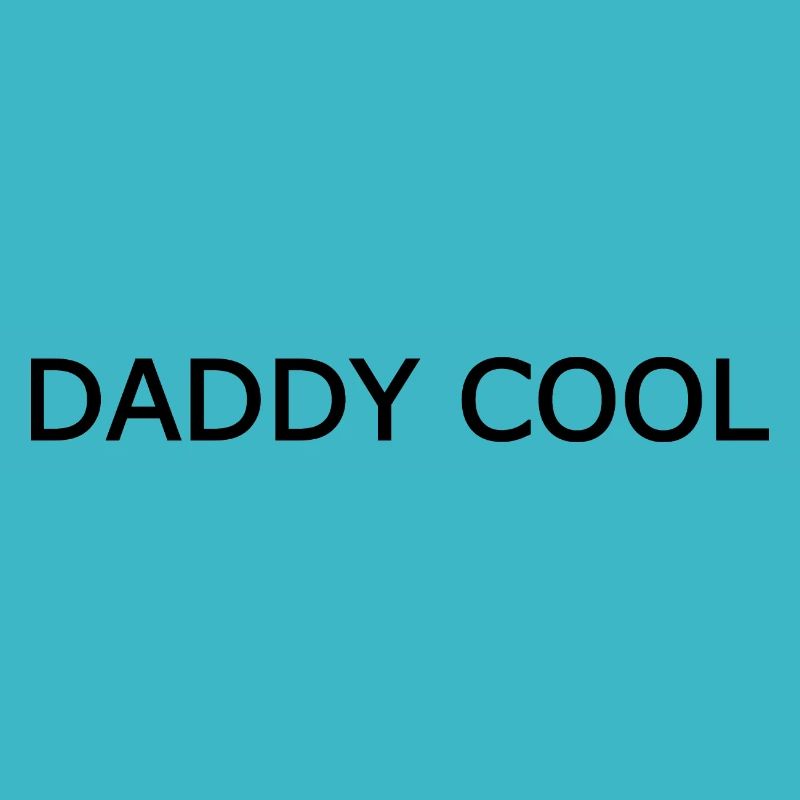 Daddy cool