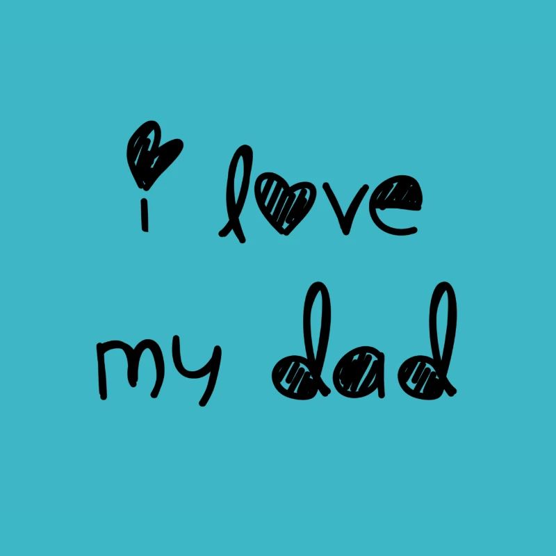 i love dad