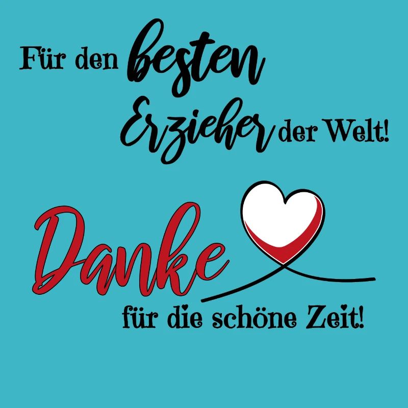 Bester Erzieher der Welt! Danke!