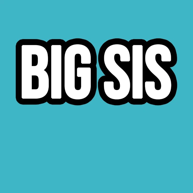 Big Sis - große Schwester