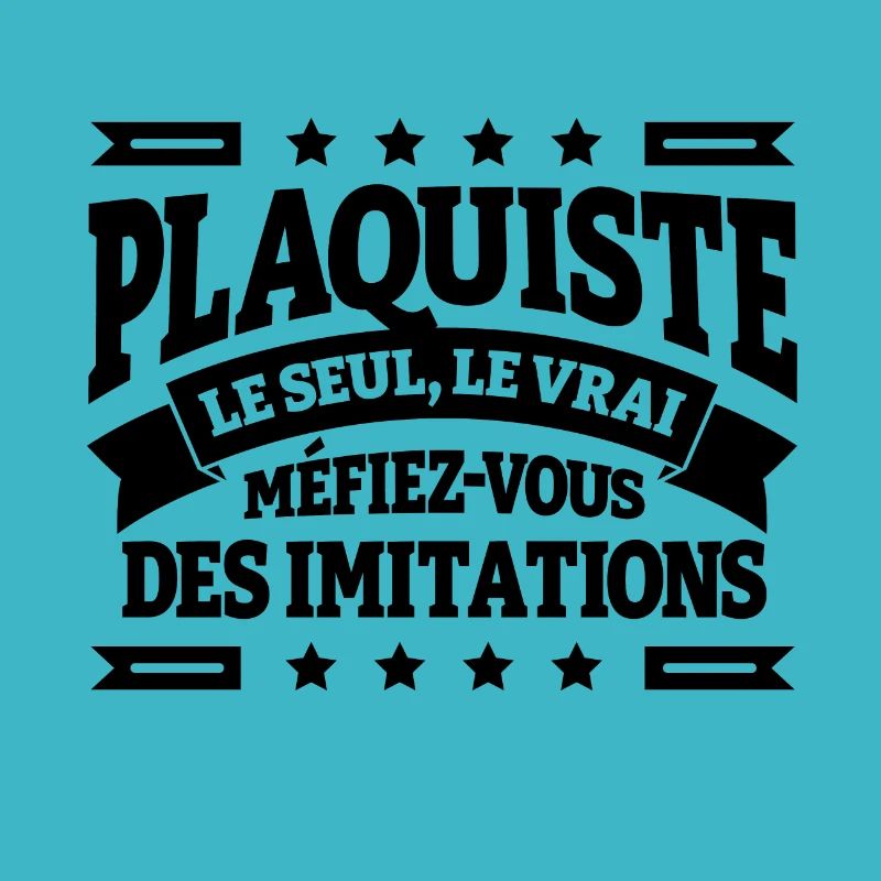 PLAQUISTE LE SEUL LE VRAI