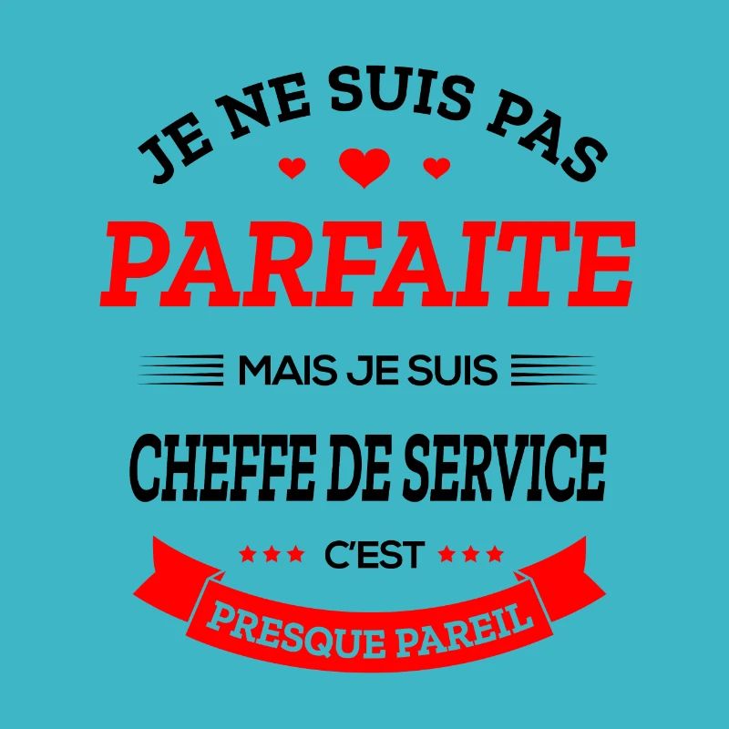 CHEFFE DE SERVICE PARFAITE