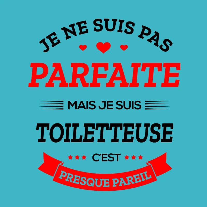 TOILETTEUSE PARFAITE
