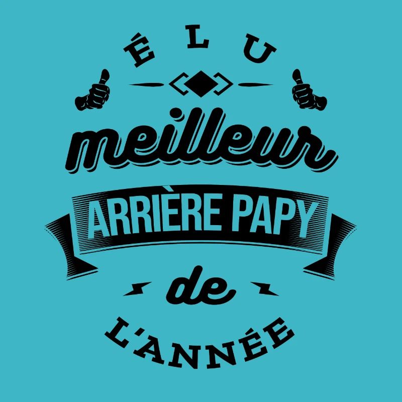 ÉLU MEILLEUR ARRIÈRE PAPY DE L'ANNÉE