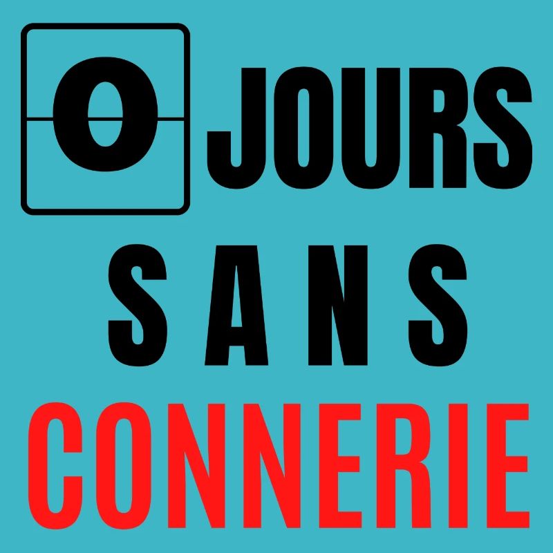 zéro jours sans connerie