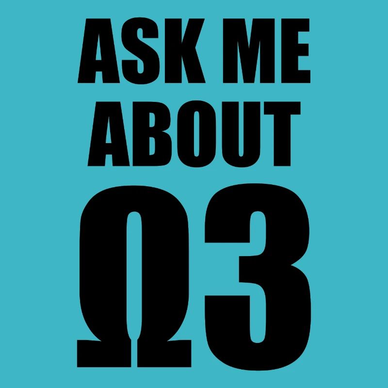 Ask Me About Omega 3