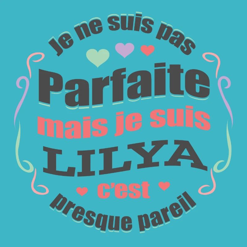 LILYA PARFAITE - PRENOM LILYA