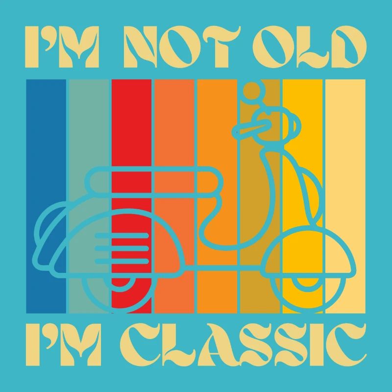 I'm Not Old, I'm Classic – Retro Scooter