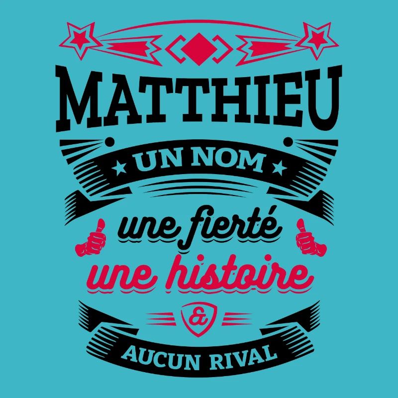 MATTHIEU UN NOM UNE FIERTÉ AUCUN RIVAL