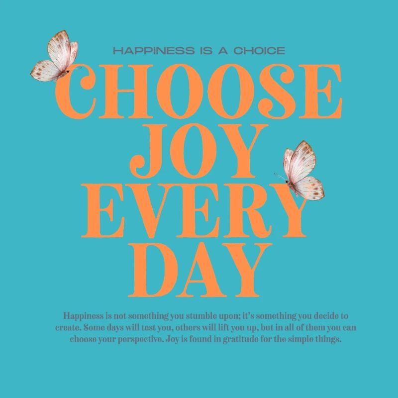 Choose joy every day