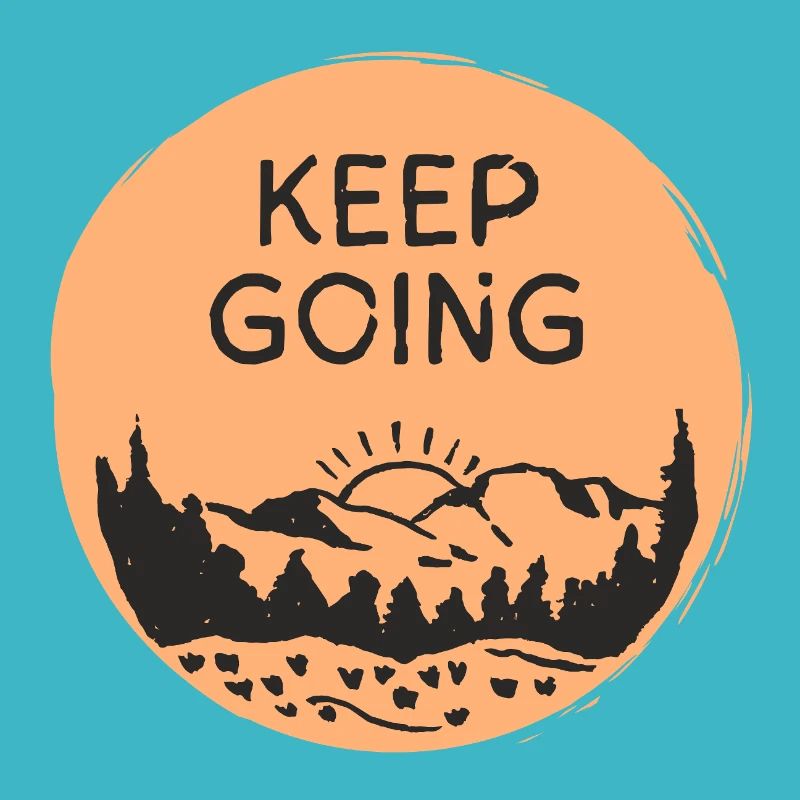Keep Going / Berglandschaft Sonnenaufgang