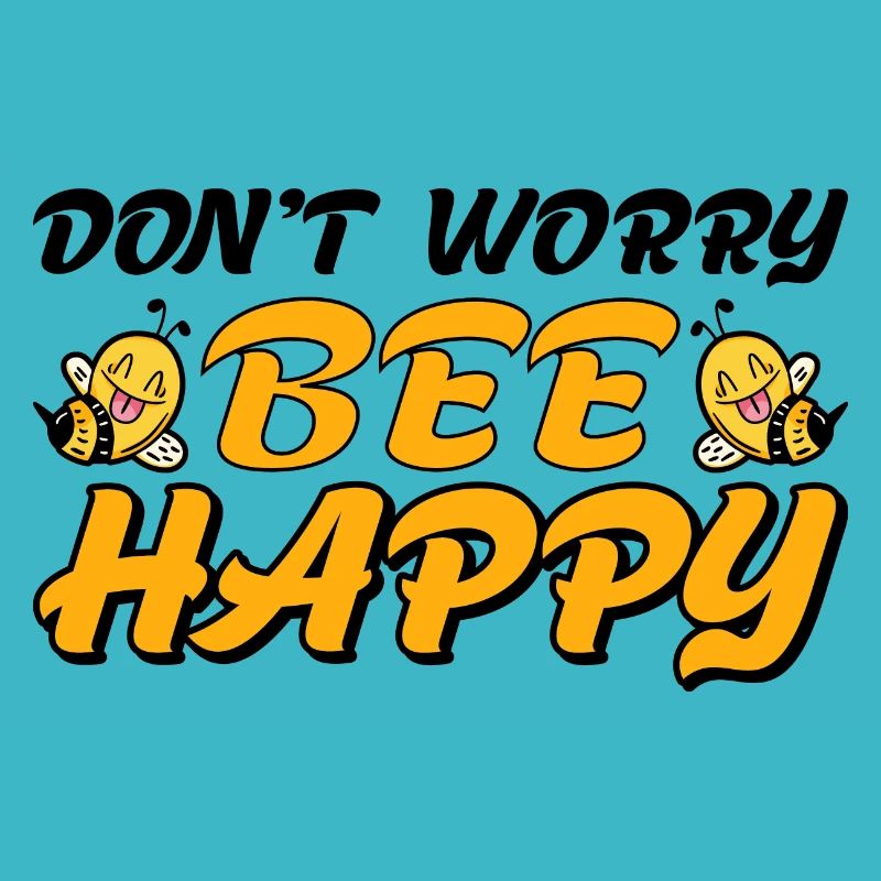 Ne vous inquiétez pas Bee Happy 30