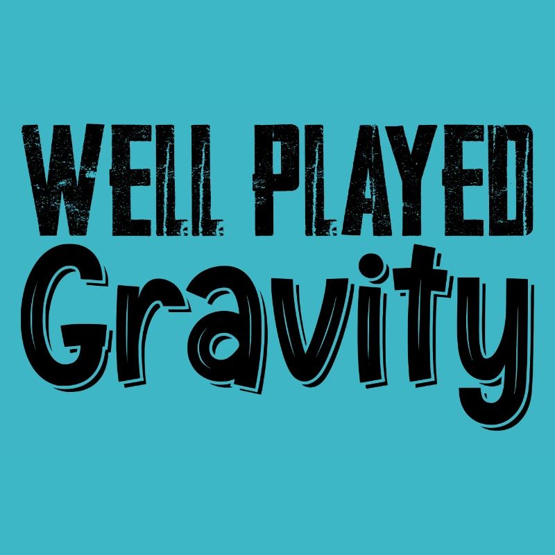 Well Played Gravity 3