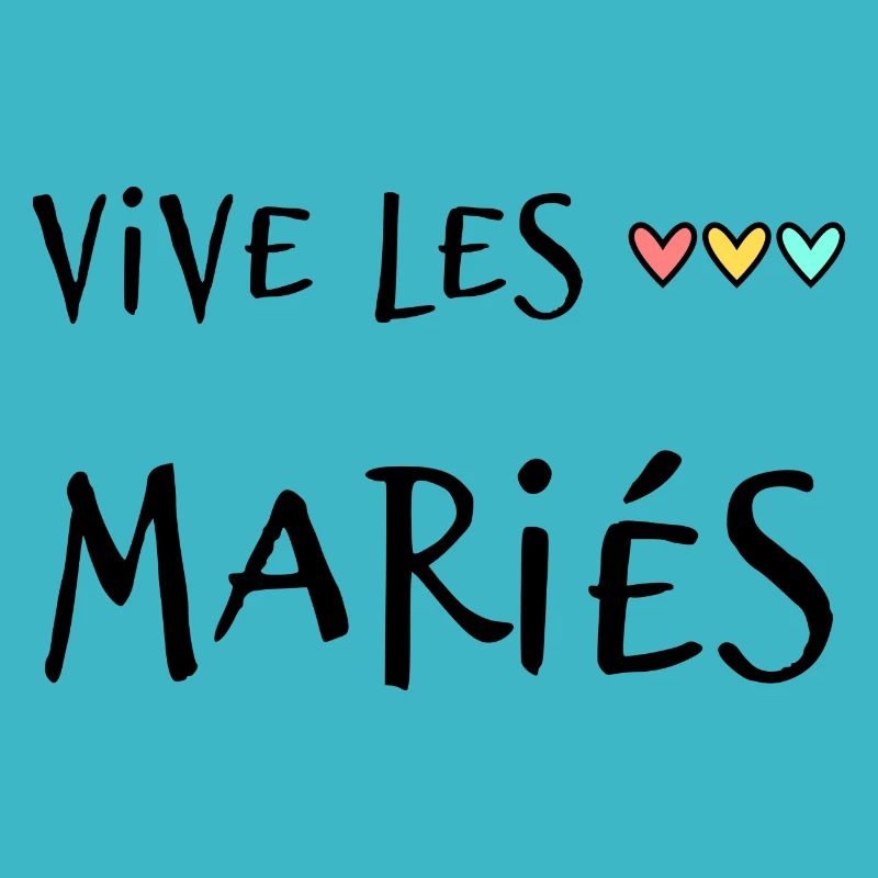 JUST MARRIED. VIVE LES MARIES. EVJF