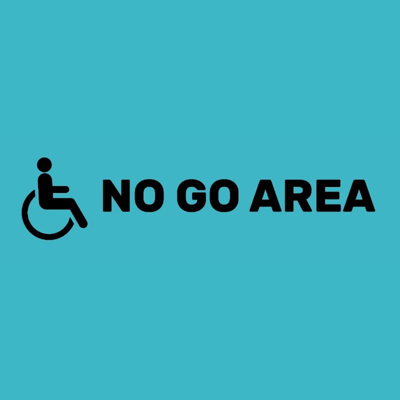 NO GO AREA Rollstuhl