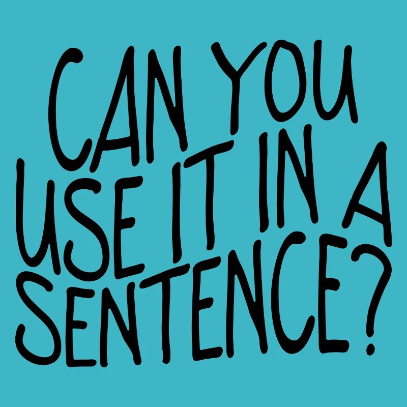 Can You Use It In A Sentence