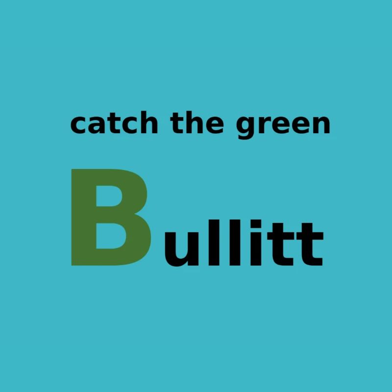 Attraper le vert Bullitt