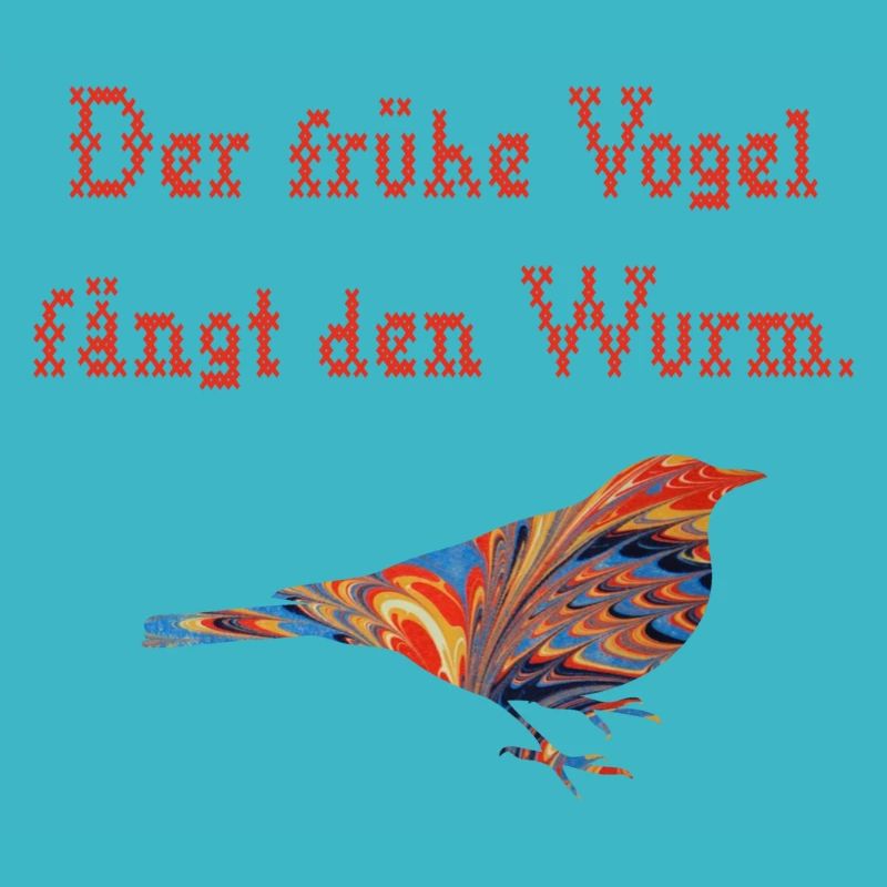 der fruehe vogel faengt den wurm e 58