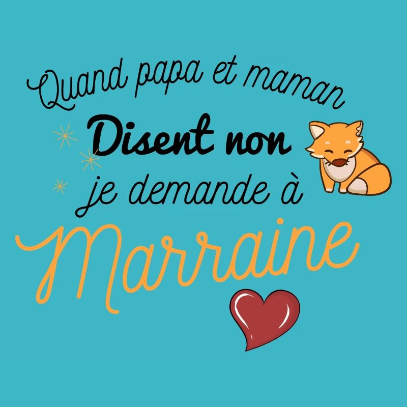 Quand papa et maman disent non demande a marraine