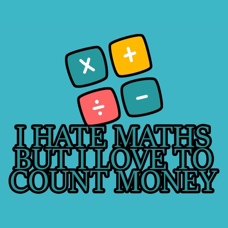 Je déteste les maths mais j’aime compter l’argent 4