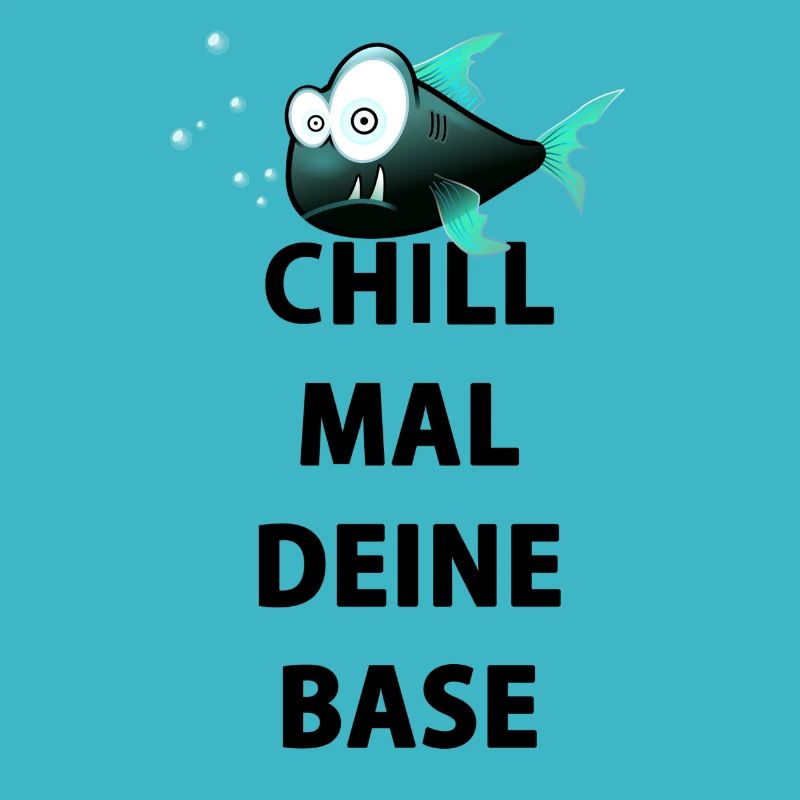Chill mal deine Base
