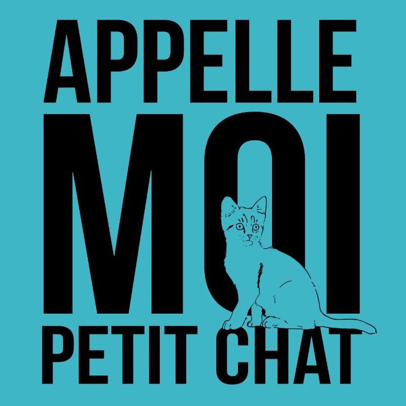 APPELLE MOI PETIT CHAT