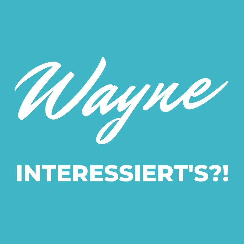 Wayne Interested ?! FUN WEAR