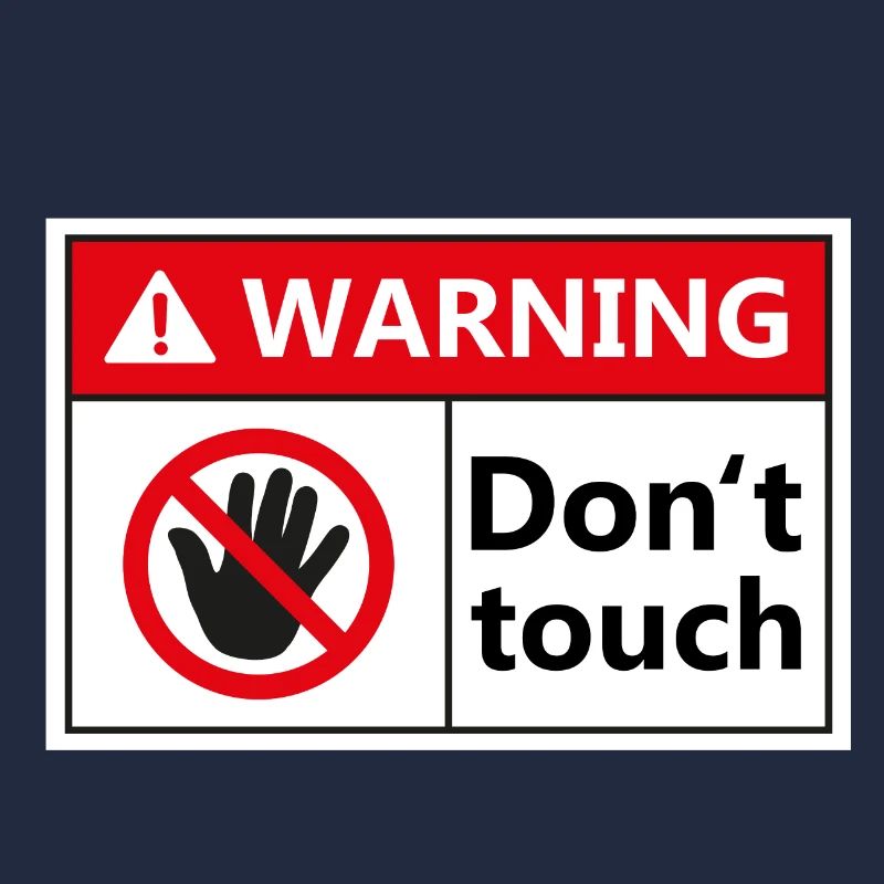 Warning Dont touch