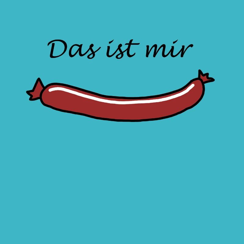 Das ist mir Wurst
