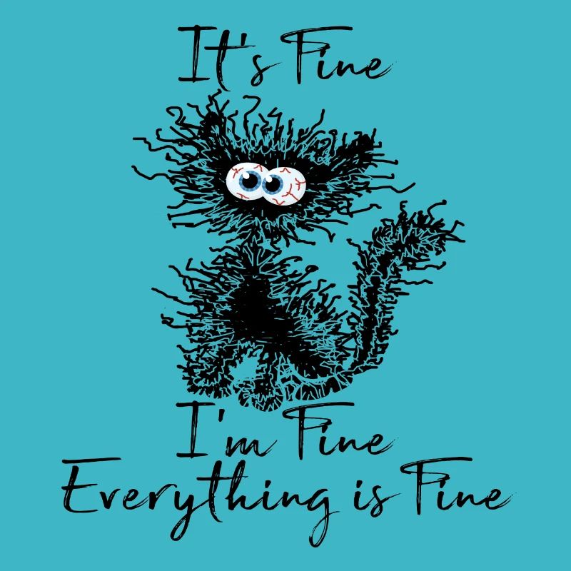 It's Fine I'm Fine Everything is Fine Katzen Shirt