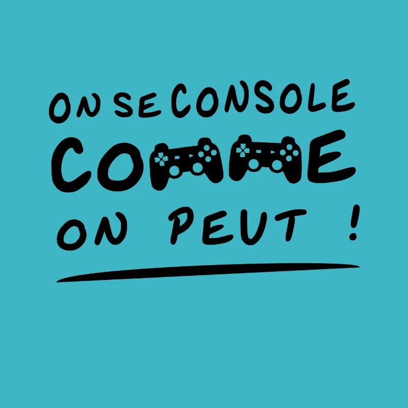 ON SE CONSOLE COMME ON PEUT jeux video, geek noir