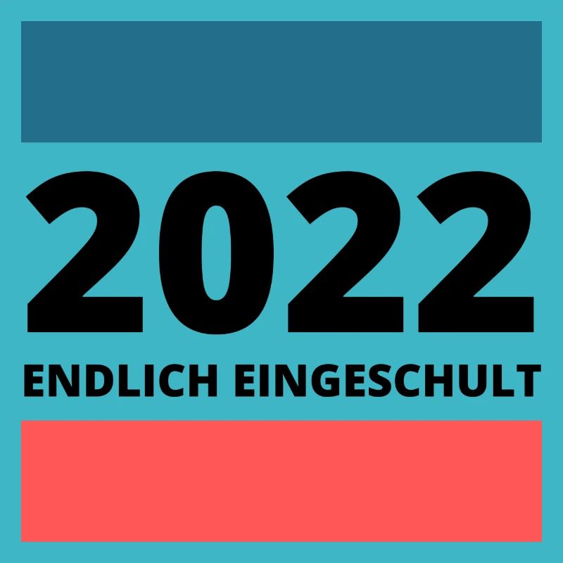 2022 ENDLICH EINGESCHULT | zur Einschulung