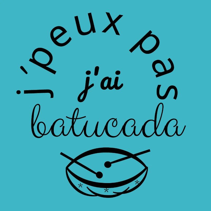 J'Peux Pas J'Ai Batucada noir