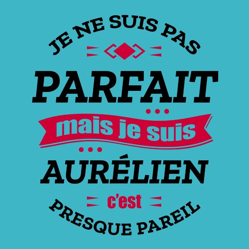 AURÉLIEN PARFAIT - PRENOM AURÉLIEN