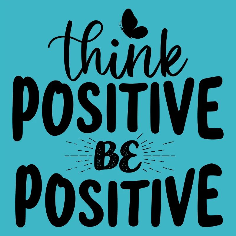 Think positive is positive