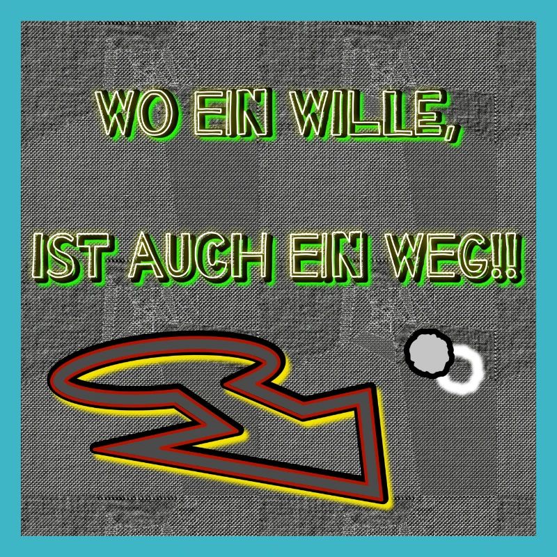 Wo ein Wille, ist auch ein Weg!!